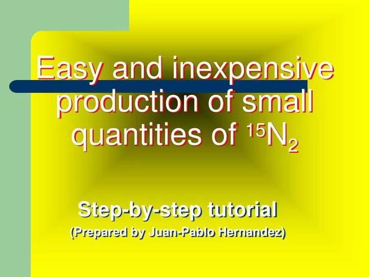 easy and inexpensive production of small quantities of 15 n 2