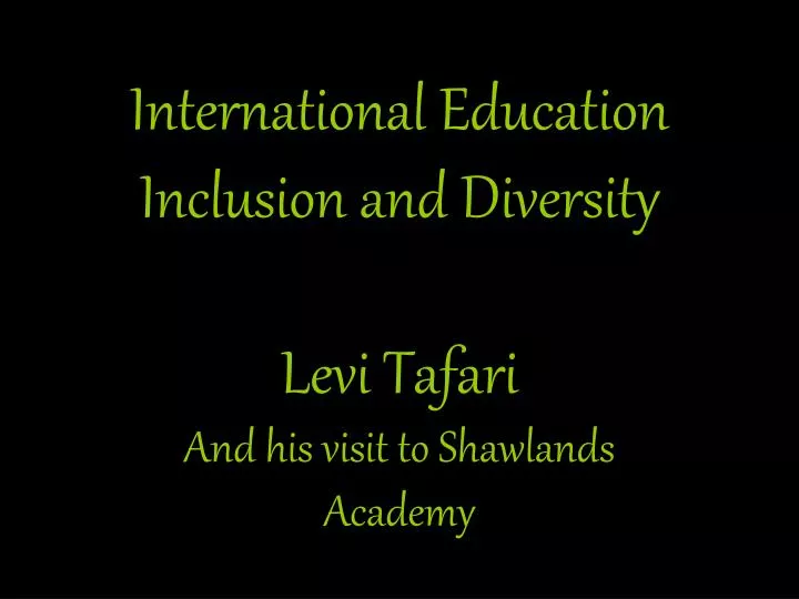 international education inclusion and diversity levi tafari