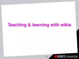 Teaching &amp; learning with wikis