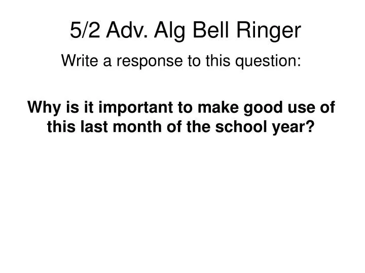 5 2 adv alg bell ringer