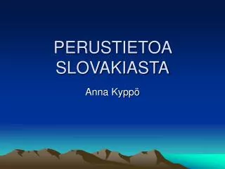 perustietoa slovakiasta