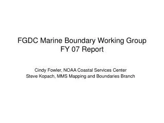 FGDC Marine Boundary Working Group FY 07 Report