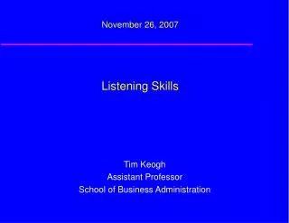 November 26, 2007 Listening Skills