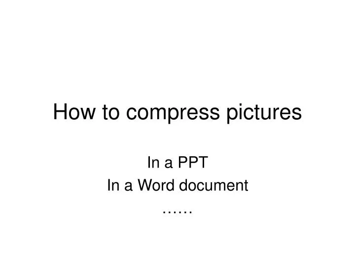 how to compress pictures