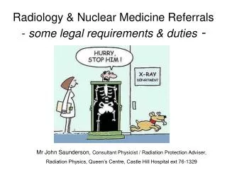 Radiology &amp; Nuclear Medicine Referrals - some legal requirements &amp; duties -