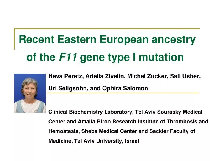recent eastern european ancestry of the f11 gene type i mutation