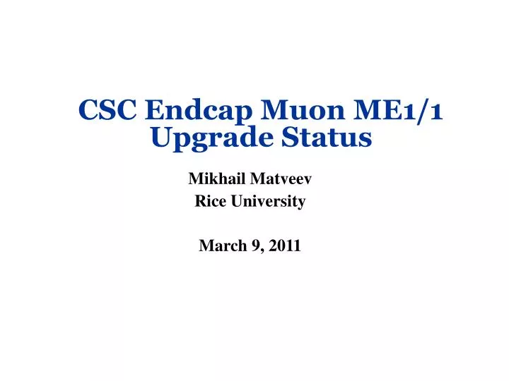 csc endcap muon me1 1 upgrade status