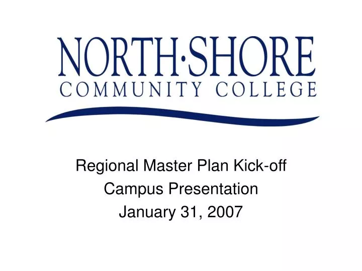 regional master plan kick off campus presentation january 31 2007