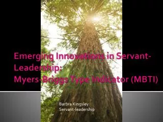 Emerging Innovations in Servant-Leadership: Myers-Briggs Type Indicator (MBTI)