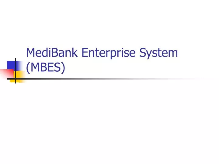 medibank enterprise system mbes