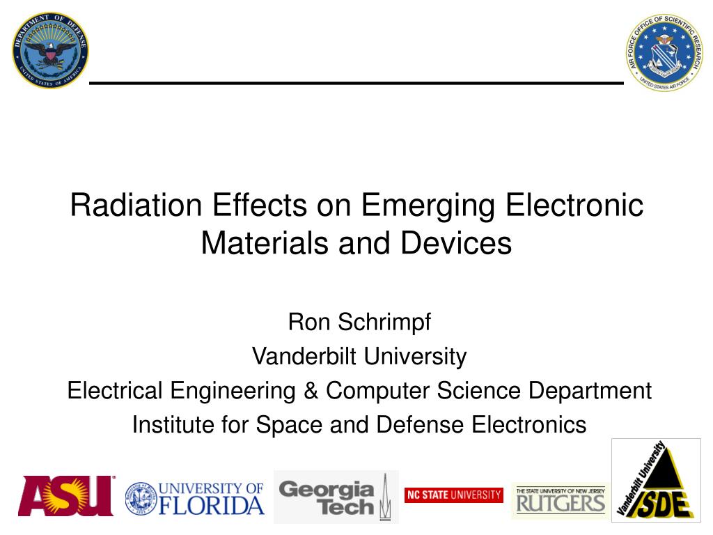 PPT - Radiation Effects on Emerging Electronic Materials and Devices ...