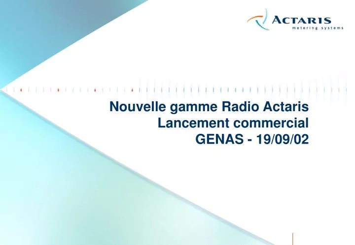 nouvelle gamme radio actaris lancement commercial genas 19 09 02