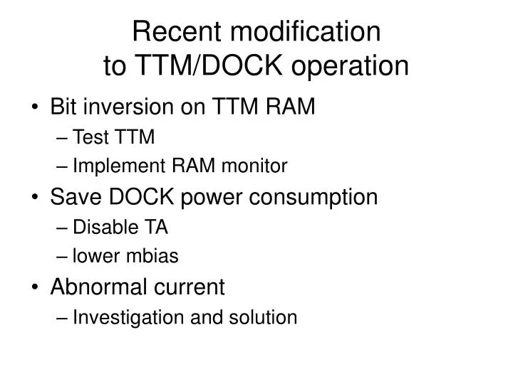 recent modification to ttm dock operation