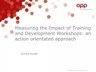 Measuring the Impact of Training and Development Workshops: an action orientated approach