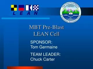 MBT Pre-Blast LEAN Cell