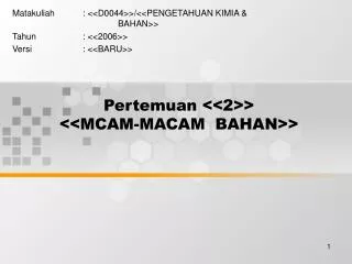 pertemuan 2 mcam macam bahan