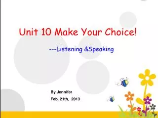 Unit 10 Make Your Choice!