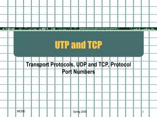 UTP and TCP