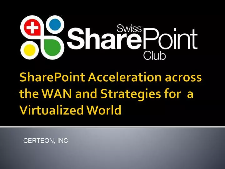 sharepoint acceleration across the wan and strategies for a virtualized world