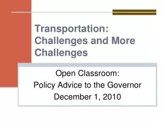 Transportation: Challenges and More Challenges