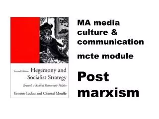 MA media culture &amp; communication mcte module Post marxism