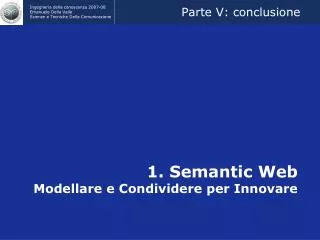 1. Semantic Web Modellare e Condividere per Innovare