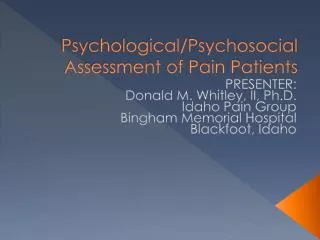 Psychological/Psychosocial Assessment of Pain Patients