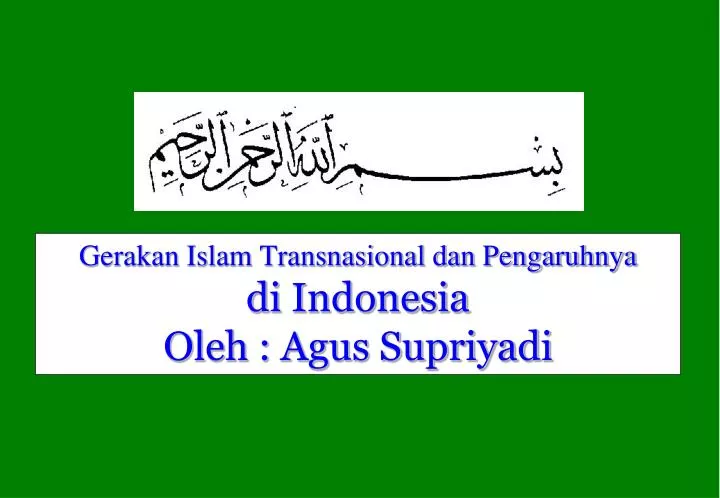 gerakan islam transnasional dan pengaruhnya di indonesia oleh agus supriyadi