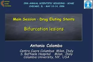 Main Session - Drug Eluting Stents Bifurcation lesions