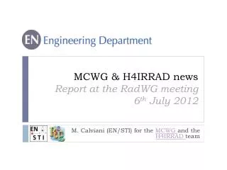 MCWG &amp; H4IRRAD news Report at the RadWG meeting 6 th July 2012