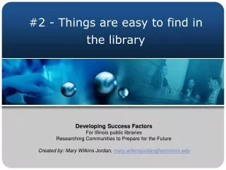 #2 - Things are easy to find in the library