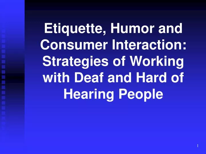etiquette humor and consumer interaction strategies of working with deaf and hard of hearing people