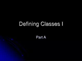 Defining Classes I