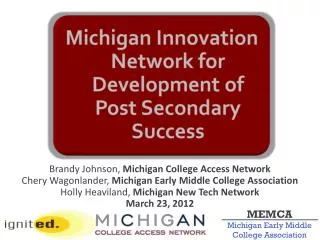 Michigan Innovation Network for Development of Post Secondary Success