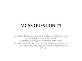 MCAS QUESTION #1