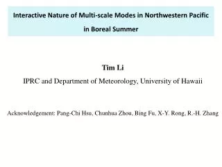 Interactive Nature of Multi-scale Modes in Northwestern Pacific in Boreal Summer