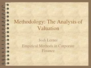 Methodology: The Analysis of Valuation