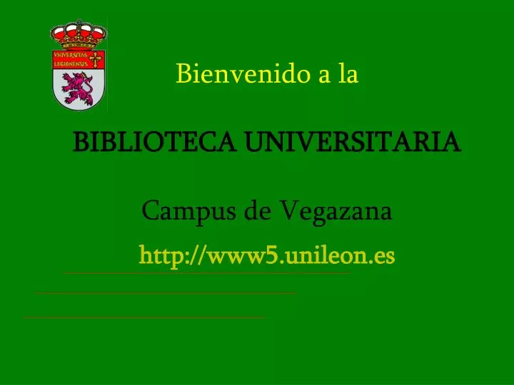 bienvenido a la biblioteca universitaria campus de vegazana http www5 unileon es