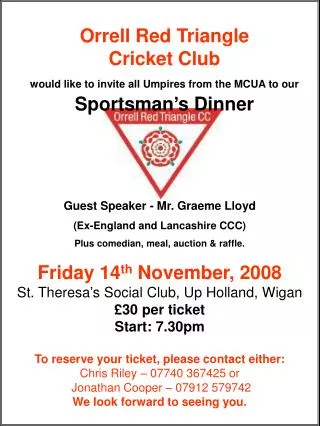 Orrell Red Triangle Cricket Club would like to invite all Umpires from the MCUA to our