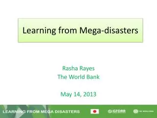 Learning from Mega-disasters