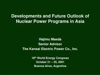 Developments and Future Outlook of Nuclear Power Programs in Asia