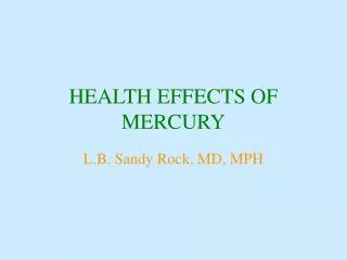 HEALTH EFFECTS OF MERCURY