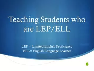 Teaching Students who are LEP/ELL