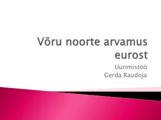 v ru noorte arvamus eurost