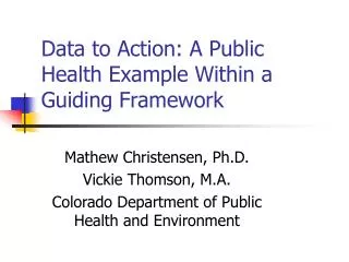 Data to Action: A Public Health Example Within a Guiding Framework