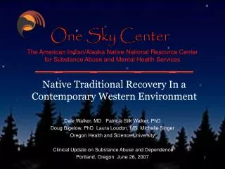 Native Traditional Recovery In a Contemporary Western Environment