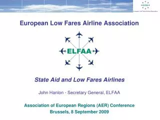 European Low Fares Airline Association State Aid and Low Fares Airlines