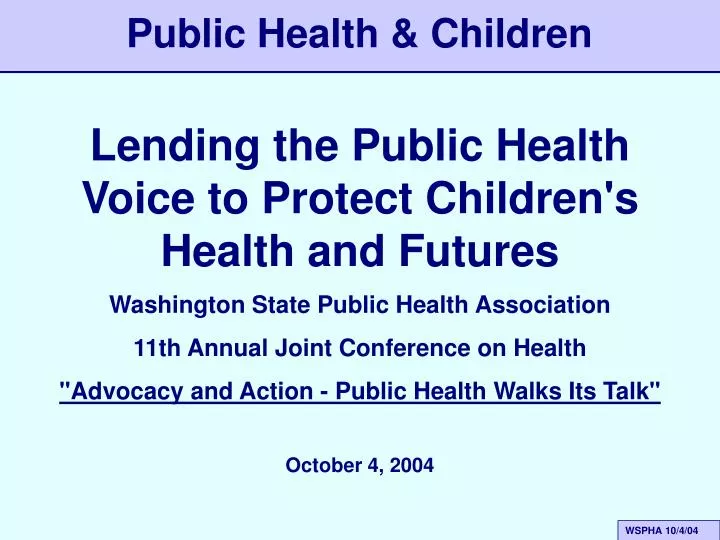lending the public health voice to protect children s health and futures