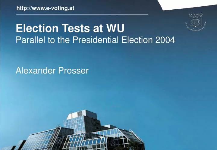 election tests at wu parallel to the presidential election 2004 alexander prosser