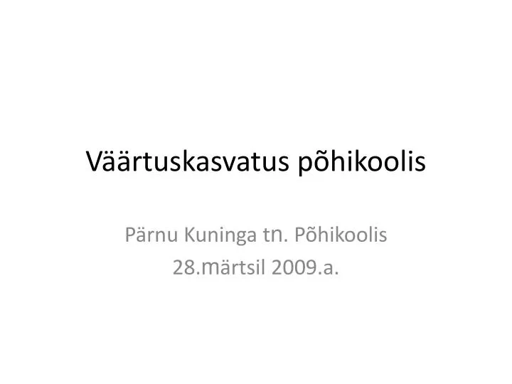 v rtuskasvatus p hikoolis